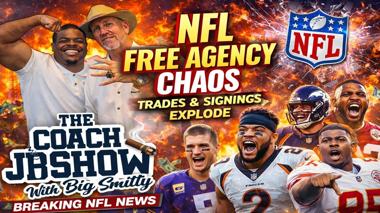 The Coach JB Show With Big Smitty | NFL Free Agency CHAOS!