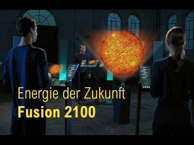Energie Der Zukunft Fusion 2100 Youtube