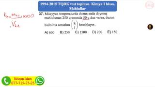 Kimya mesele helli Telebe qebulu uzre dovlet komissiyasi TQDK test toplusu Mehlullar sual  37