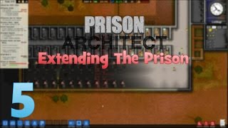 Prison Architect - Episode 5 - Expanding the Prison (PC)