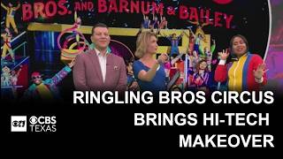 Ringling Bros. Circus brings a high‑tech, high‑energy makeover