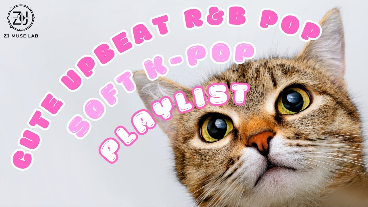 Cute Upbeat R&B Pop + Soft K-Pop Playlist | Sunny, Flirty Mix
