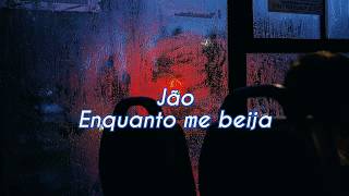 Jão- Enquanto me beija ( lyric )