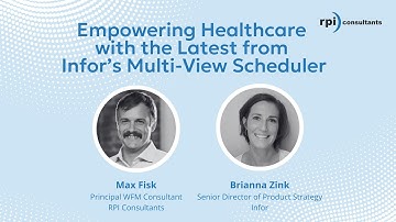 Empowering Healthcare with The Latest from Infor’s Multi-View Scheduler