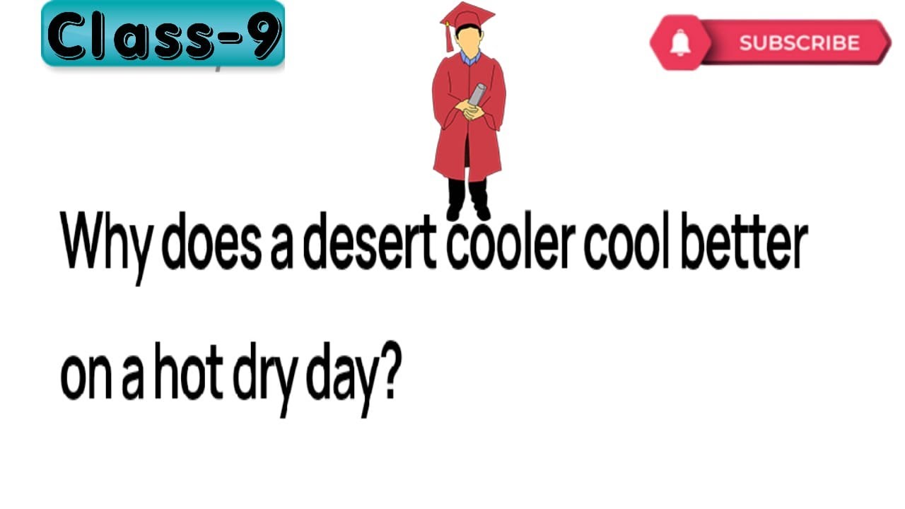 Why does a desert cooler cool better on a hot dry day? YouTube