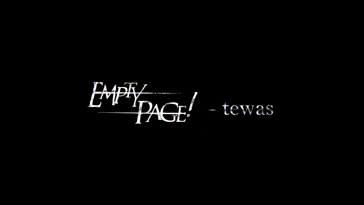 Empty Page! - Tewas (Official Lyrics Video)