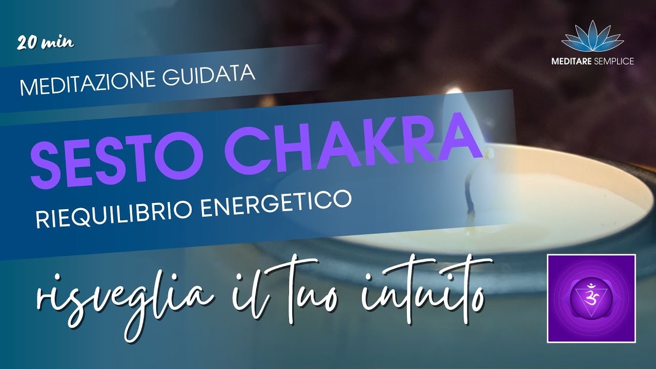 Fai tacere la mente pensante! Risveglia l'intuito con questa Meditazione del sesto chakra