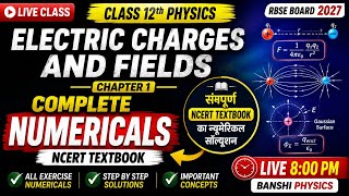 Class 12 Physics Chapter 1 | Electric Charges and Fields Complete NCERT Numericals | RBSE Board 2027