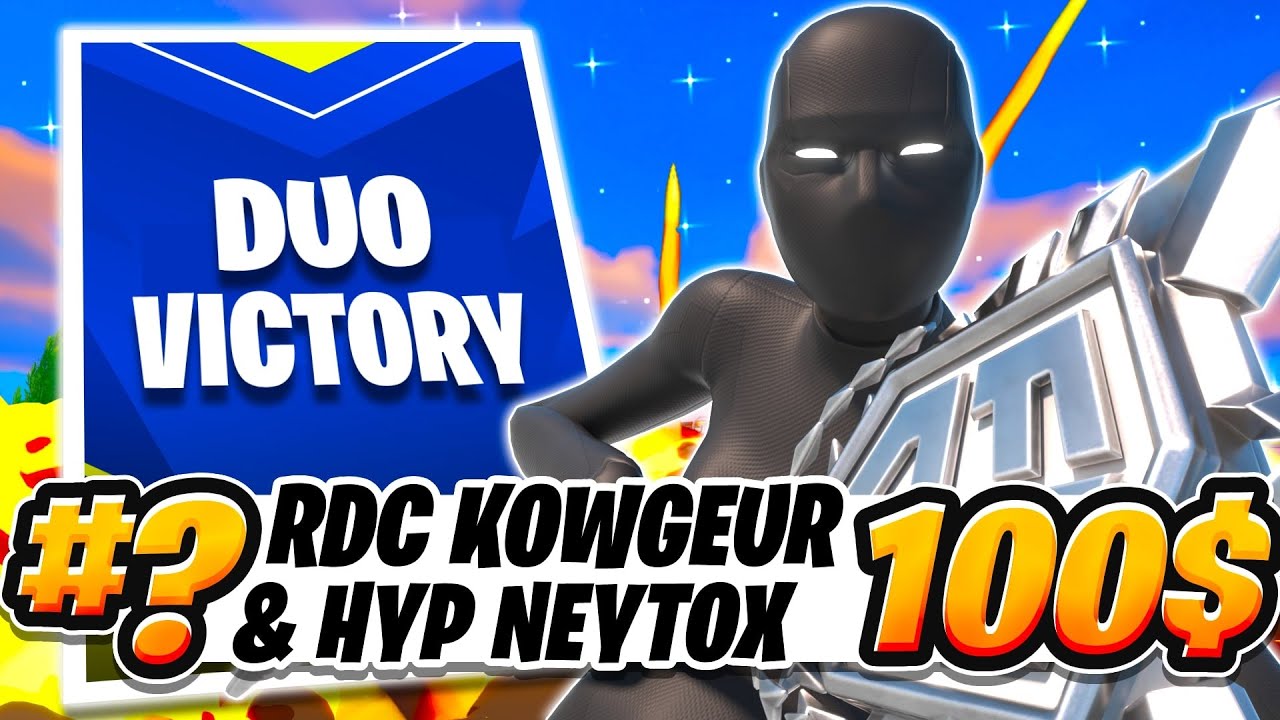 COMMENT ON GAGNE 100$ EN DUO CASH CUP VICTORY W/NeytoxFn 🏆??!! (+100$) w/NEYTOX | KOWGEUR