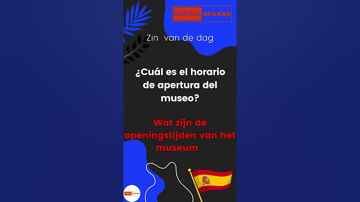 Wat Zijn De Openingstijden Van Het Museum? | Spaans Leren Voor Beginners | #Overalspaans #Spaans