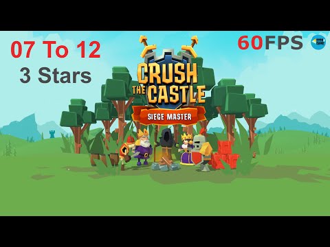 Crush the Castle: Siege Master Level 7 To 12 - 3 Stars , iOS/Android Walkthrough