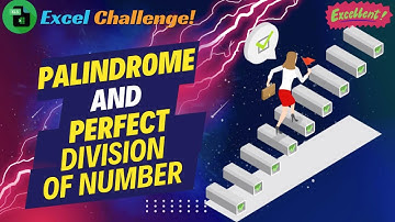 EXCEL CHALLENGE: Palindrome & Perfect Divisibility Check (Formula Fun!)