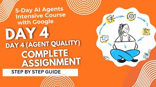 Day 4 (Agent Quality) Complete Assignment | 5-Day AI Agents Intensive Course with Google #kaggle