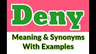Meaning of Deny | Deny synonyms in English | Deny examples in sentences