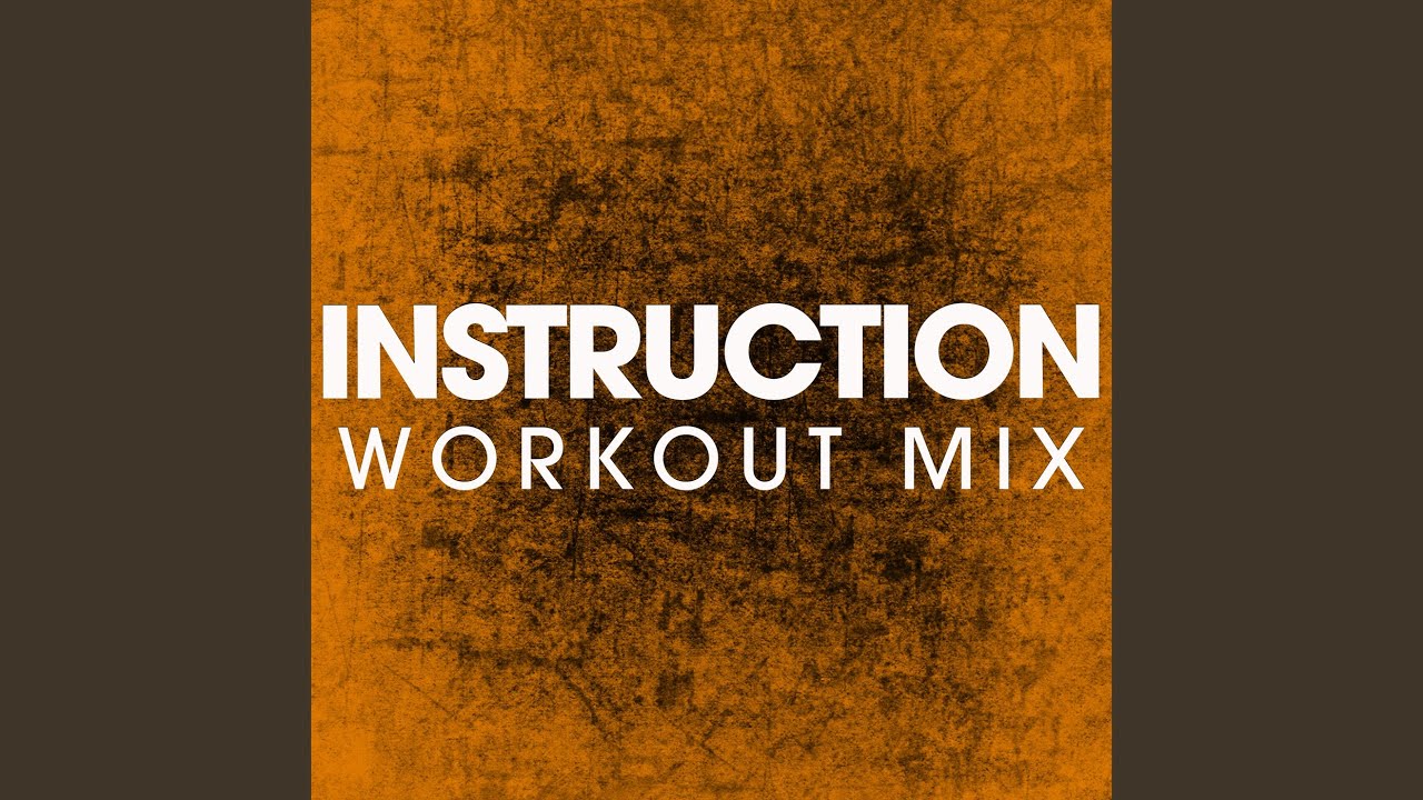 Instruction (Workout Mix)