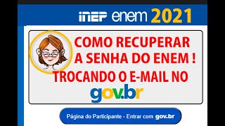 COMO TROCAR A SENHA DO ENEM 2021, TROCANDO O E-MAIL NO GOV.BR, USANDO SUPORTE AJUDA !! FÁCIL!