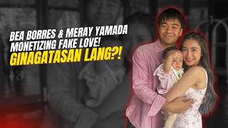 GINAGATASAN LANG! Bea Borres & Meray Yamada Monetizing Fake Love!
