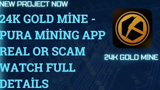 24k Gold Mine || Gold Mining app || Real or Scam Watch Full Details  screenshot 3