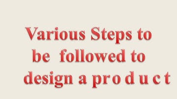 Various Steps to be followed to design a product-AMIE-AD301-Fundamentals of Design and Manufacturing