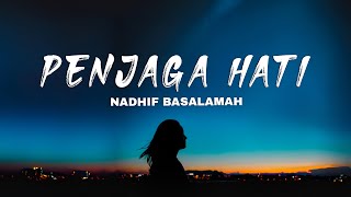 Nadhif Basalamah - Penjaga Hati (Lirik Lagu)