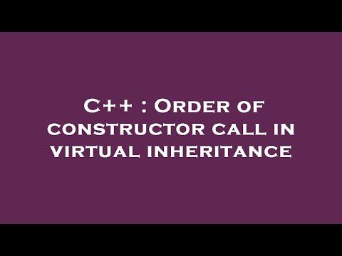 C++ : Order of constructor call in virtual inheritance