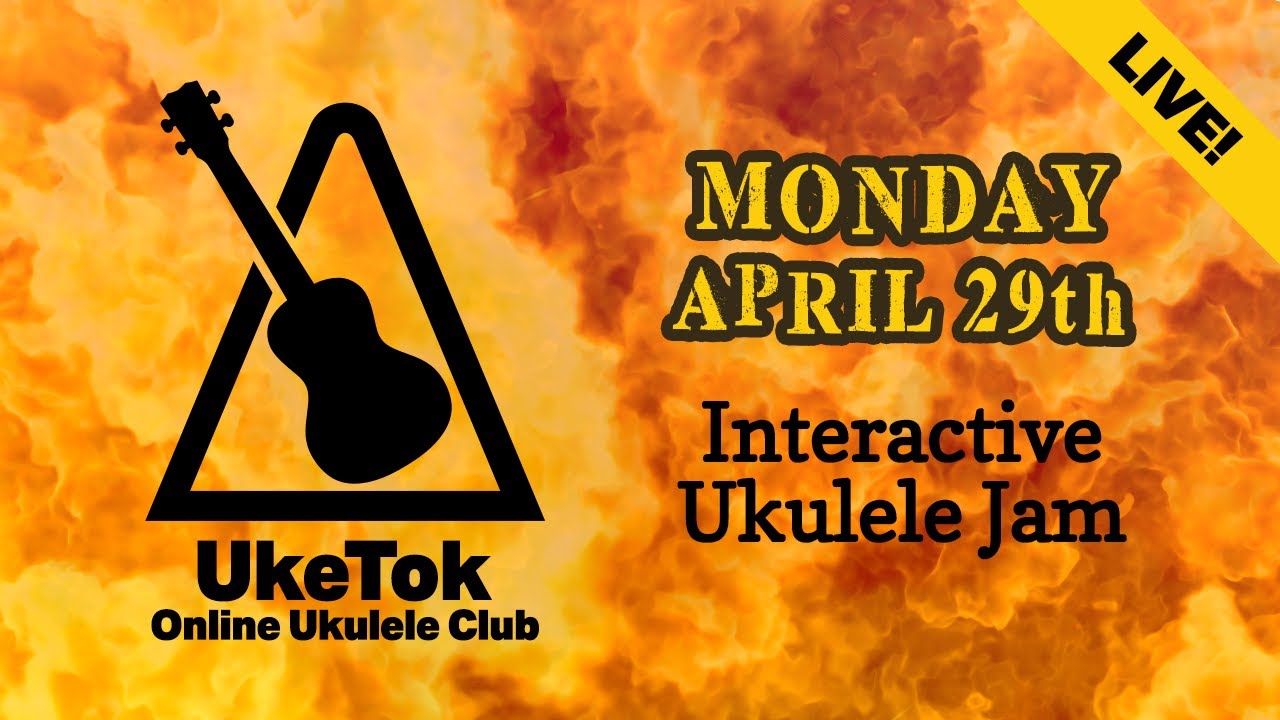 Ukulele Jam with UkeTok (full club meeting live!) - Monday April 29th