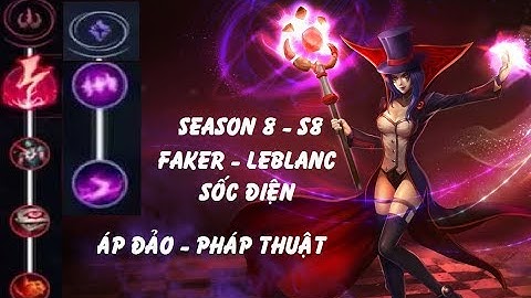 Faker Test bảng ngọc mới LeBlanc: Áp đảo - Pháp thuật Sốc Điện Mid mùa 8 | S8 | Liên Mnh Huyền Thoại