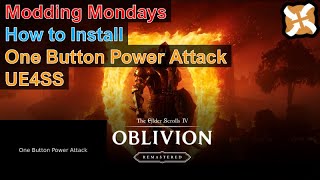 Modding Mondays - Oblivion Remastered - How to Install One Button Power Attack UE4SS
