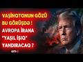 Tehranın YENİ PLANI! - Dünya BU GÖRÜŞDƏN DANIŞIR - İrandan GÖZLƏNİLMƏZ TƏLƏB...