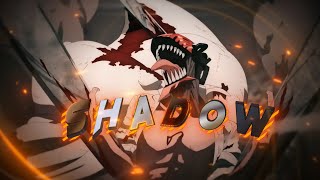 Chainsaw Man - Shadow「Amv - Edit」Quick