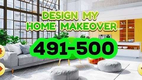 Design My Home Makeover level 491 492 493 494 495 496 497 498 499 500 answers gameplay android ios