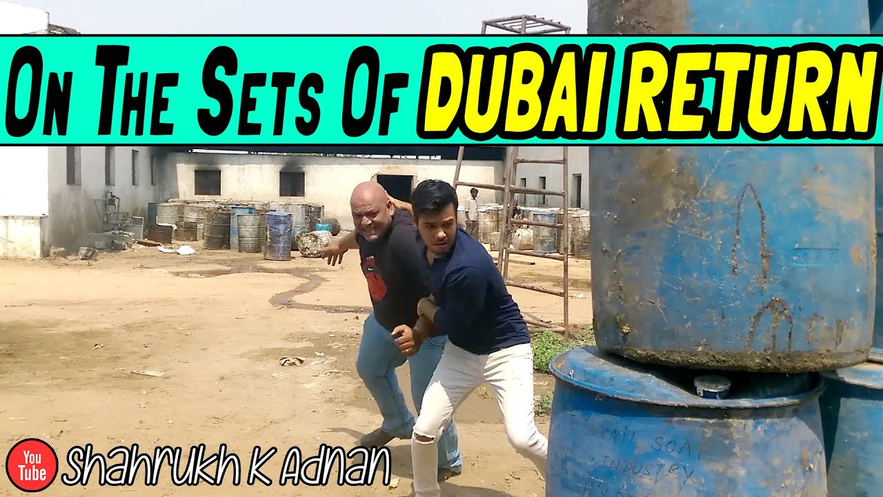 On the sets of DUBAI RETURN!!! YouTube