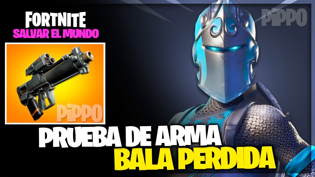 NUEVO LANZAGRANADAS BALA PERDIDA - PRUEBA DE ARMA - FORTNITE SALVAR EL MUNDO