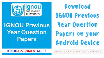 Download IGNOU Previous Year Question Papers on your Android Device