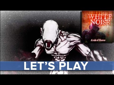 White Noise: A Tale Of Horror - Letu0027s Play - Eurogamer