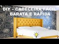 DIY  Como fazer CABECEIRA para cama fácil barata e rápida Capitonê Faça você mesma