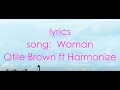 Otile Brown X Harmonize - Woman (lyrics) sms skiza 7301951 to 811