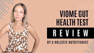 Viome Gut Health Test Review by a Holistic Nutritionist. Is it worth it?