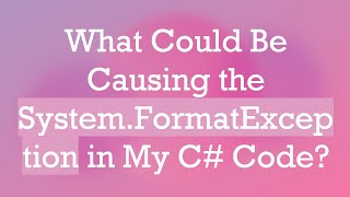 Celebrity What Could Be Causing the System.FormatException in My C# Code? Net Worth