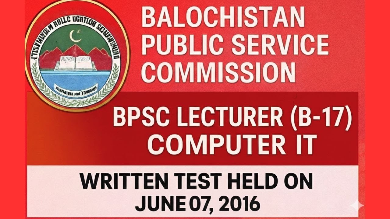 BPSC Past Paper for Lecturer Computer Science (B-17) Written Evaluation Test held on 07 June 2016.