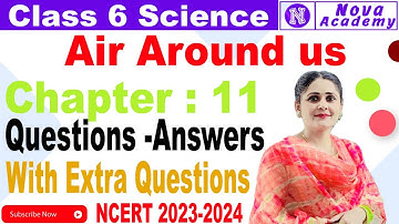 Air Around us | Exercise Solutions with extra questions | Class 6 Science Chapter 11