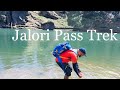 Jalori Pass From Jibhi & Serolsar Lake Trek