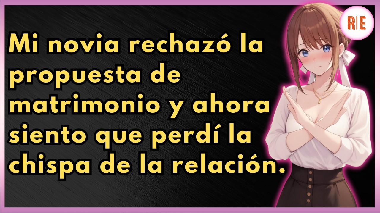 Le propuse matrimonio y lo rechazó diciendo que estaba nerviosa; ahora siento que no la quiero más.