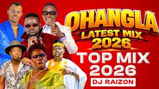 LATEST OHANGLA LUO VIDEO MIX 2026🔥🔥!! FEEL THE FLOW-DJ RAIZON