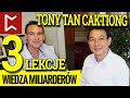 Zapomnij o negatywizmach! - MILIARDER Tony Tan Caktiong - Wiedza Miliarderów