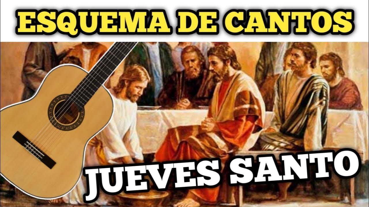 Esquema de Cantos para el Jueves Santo | Lavatorio de Pies | Semana ...