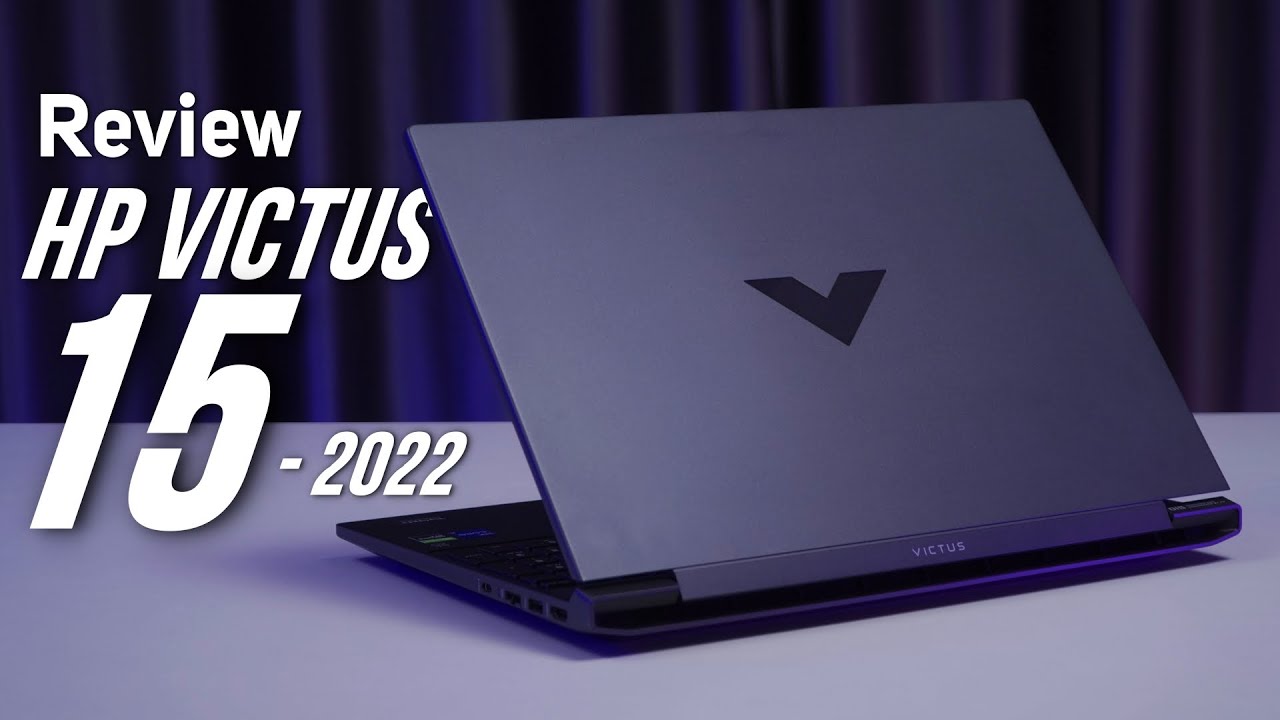 Đánh giá HP Victus 15 (2022) Vẫn giữ vững Danh hiệu Laptop có Bộ Tản nhiệt Tốt Nhất !!!