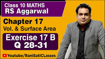 Exercise 17B (Q28-31) | Chapter 17 - Surface Area & Volume | Class 10 Maths - RS Aggarwal Solutions