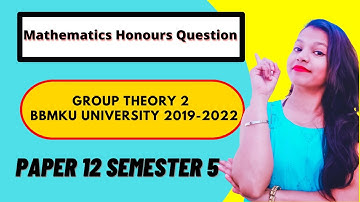 Mathematics Honours Question Paper 12 Semester 5 || BBMKU University 2019-2022