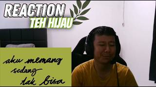 REACTION TULUS  - Teh Hijau (Official Lyric Video)